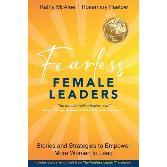 Fearless Female Leaders: Stories and Strategies to Empower More Women to Lead, (Paperback)
