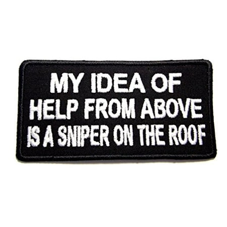 Help From Above Sniper On The Roof Military Embroidered Patch Iron Sew