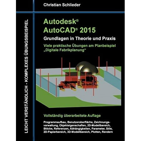 Autodesk AutoCAD 2015 - Grundlagen in Theorie Und