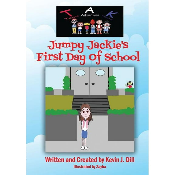 Team Adventure Kids: Jumpy Jackie's First Day of School, (Paperback)