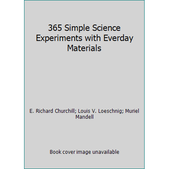 Pre-Owned 365 Simple Science Experiments with Everday Materials (Paperback) 0439648769 9780439648769