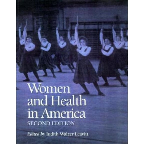 Women and Health in America, 2nd Ed.: Historical Readings, (Paperback)