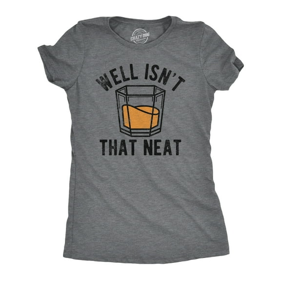 Womens Well Isnt That Neat Funny T Shirts Sarcastic Drinking Tee for Ladies Womens Graphic Tees