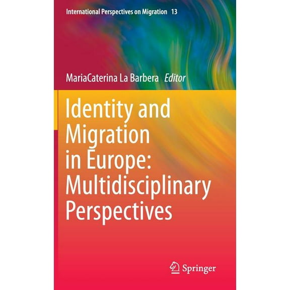 International Perspectives on Migration Identity and Migration in Europe: Multidisciplinary Perspectives, Book 13, (Hardcover)