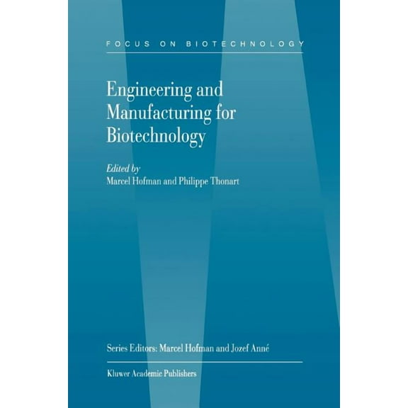 Focus on Biotechnology Engineering and Manufacturing for Biotechnology, Book 4, (Paperback)