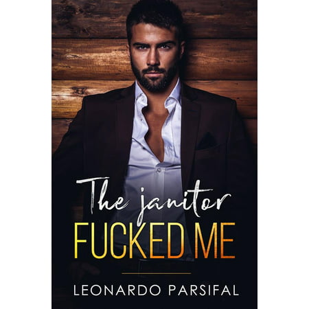 The janitor fucked me 2 - eBook