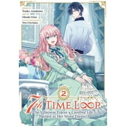 7th Time Loop: The Villainess Enjoys a Carefree Life Married to Her Worst Enemy! (Manga): 7th Time Loop: The Villainess Enjoys a Carefree Life Married to Her Worst Enemy! (Manga) Vol. 2 (Series #2) (Paperback)