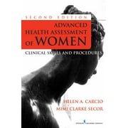 Advanced Health Assessment of Women, Second Edition: Clinical Skills and Procedures [Paperback - Used]