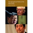 thumbnail image 1 of Pre-Owned The International Politics of the Asia-Pacific: Fourth and Revised Edition (Paperback) 1138647071 9781138647077, 1 of 1