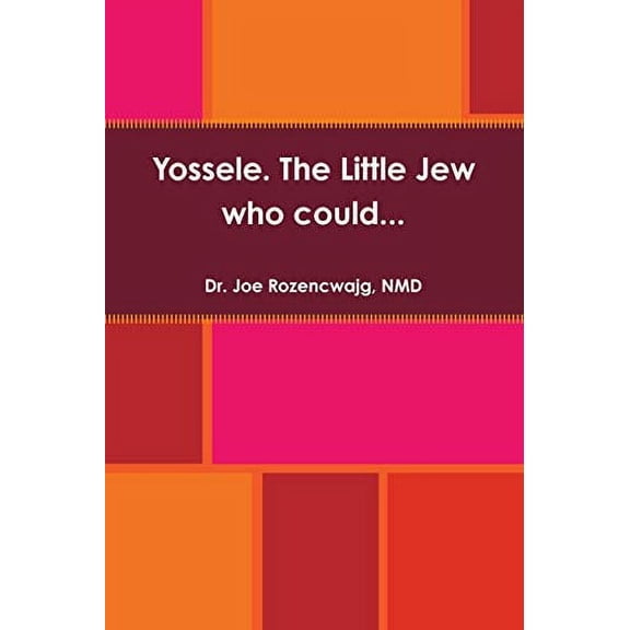 Yossele. The Little Jew who could. Paperback 1329160290 9781329160293 Nmd Rozencwajg