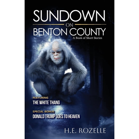 Sundown on Benton County: A Book of Short Stories, (Paperback)