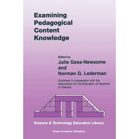 Contemporary Trends and Issues in Scienc Examining Pedagogical Content Knowledge: The Construct and Its Implications for Science Education, Book 6, (Paperback)