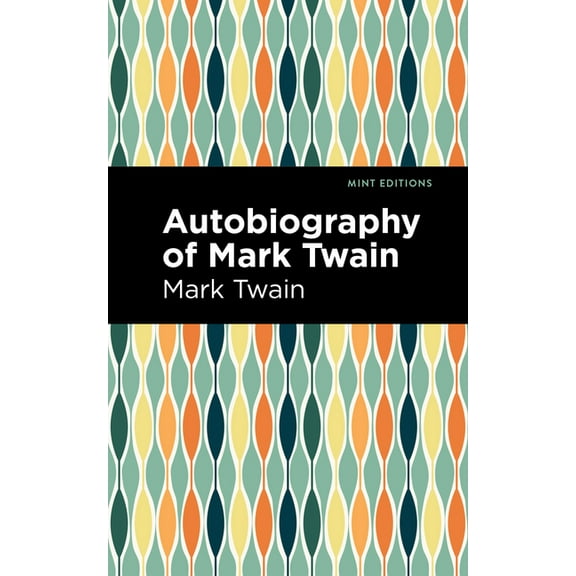 Mint Editions (in Their Own Words: Biogr Autobiography of Mark Twain, (Hardcover)