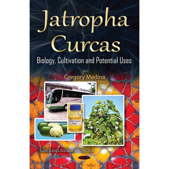 Jatropha Curcas : Biology, Cultivation and Potential Uses
