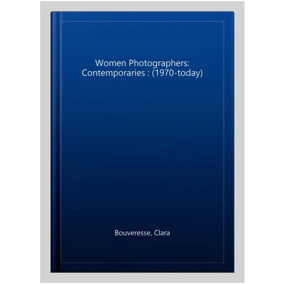 Women Photographers: Contemporaries