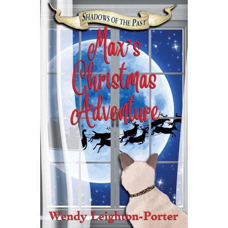 Shadows of the Past Max's Christmas Adventure, Book 9, (Paperback)