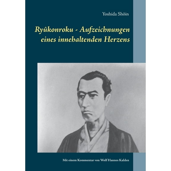 RyÃ»konroku: Aufzeichnungen eines innehaltenden Herzens, (Paperback)