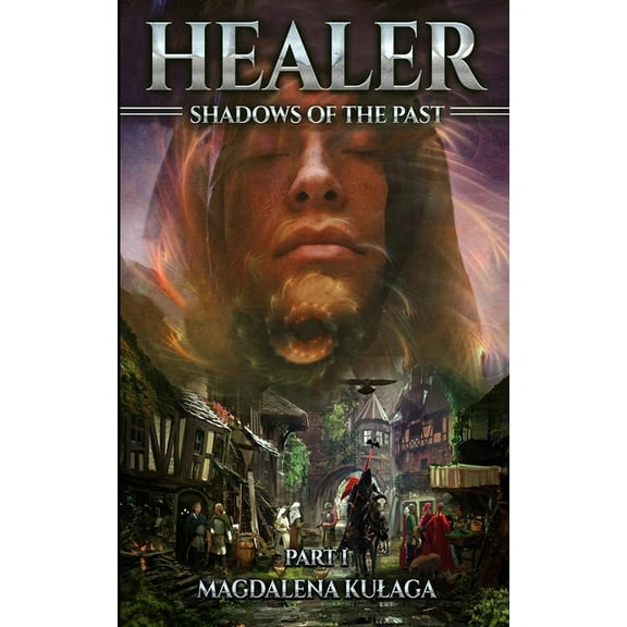 Shadows of the Past: Healer Part I (Paperback)