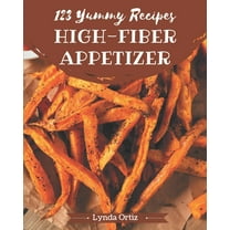 123 Yummy High-Fiber Appetizer Recipes: A Cookbook You Will Love (Paperback)