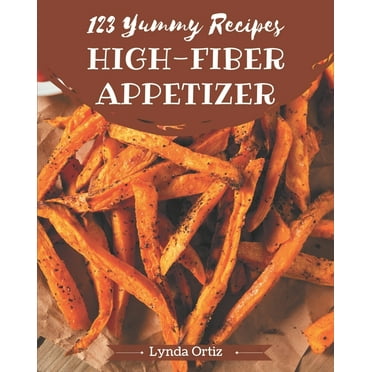 123 Yummy High-Fiber Appetizer Recipes: A Cookbook You Will Love (Paperback)
