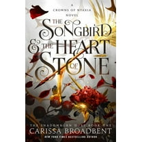 The Songbird and the Heart of Stone: The Shadowborn Duet, Book One (Hardcover)