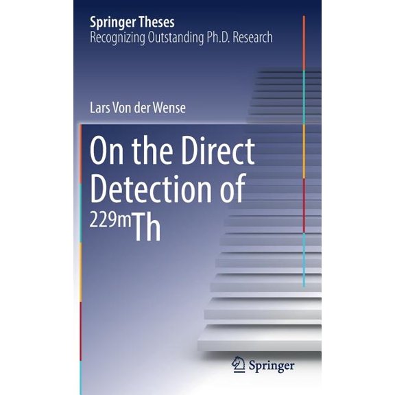 Springer Theses On the Direct Detection of 229m Th, (Hardcover)