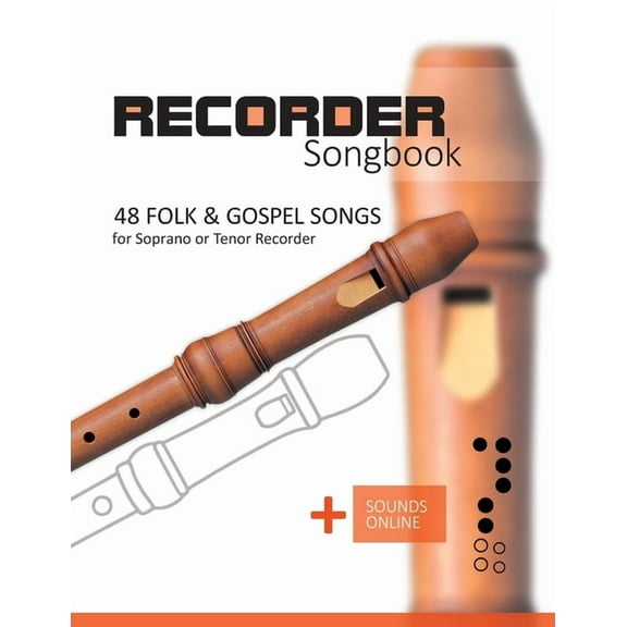 Recorder Songbook - 48 Folk and Gospel Songs: for the Soprano or Tenor Recorder   Sounds Online (Paperback) by Bettina Schipp, Reynhard Boegl