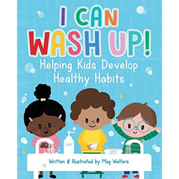 Pre-Owned I Can Wash Up!: Helping Kids Develop Healthy Habits Paperback