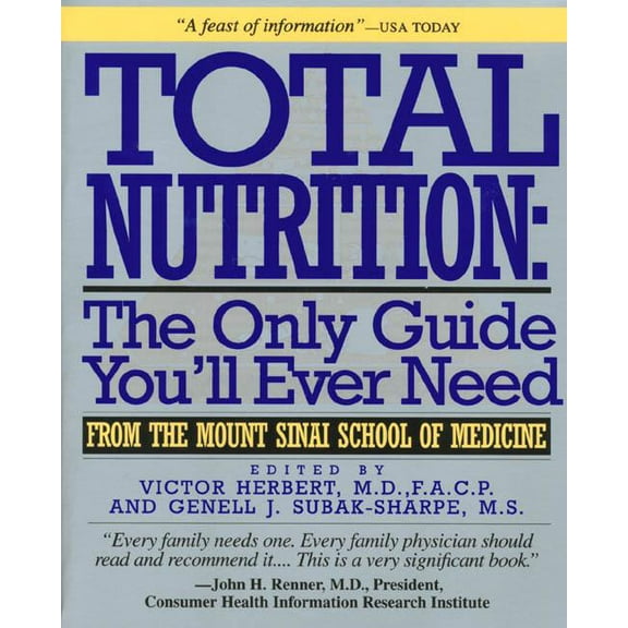 Total Nutrition: The Only Guide You'll Ever Need - From the Mount Sinai School of Medicine, (Paperback)