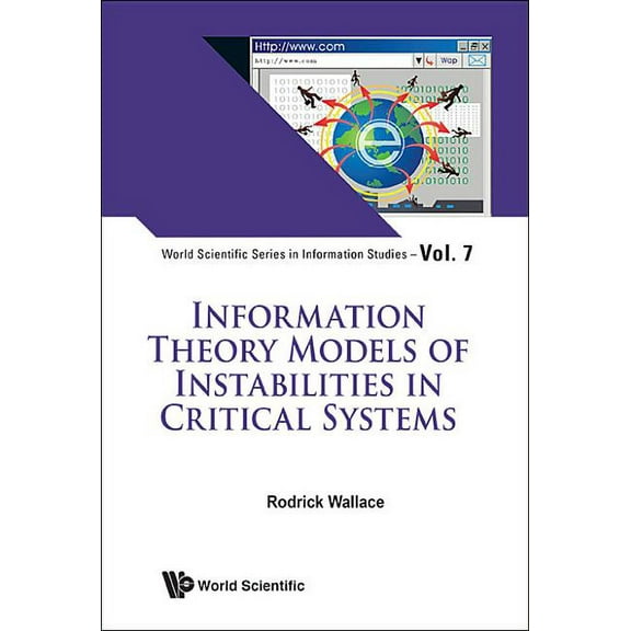 World Scientific Information Studies Information Theory Models Instabilities Critical Systems, Book 7, (Hardcover)