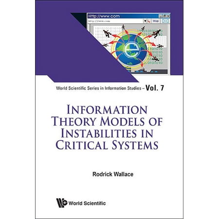 World Scientific Information Studies Information Theory Models Instabilities Critical Systems Book 7 (Hardcover)