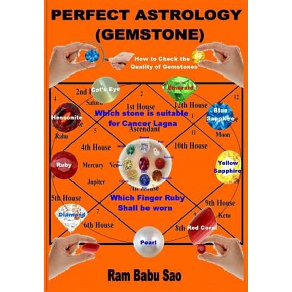 Pre-Owned Perfect Astrology: Perfect Astrology (Gemstone): With proper Gemstones, out of the nine like Ruby, Pearl, Coral, Emerald, Yellow Sapphire, Diamond, Blue Sapphire, Hessonite and Cat's eye, you are boun