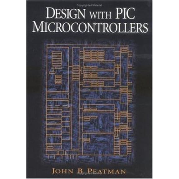 Pre-Owned Design with PIC Microcontrollers (Paperback) 0137592590 9780137592593