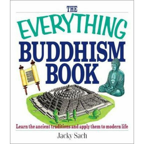 Pre-Owned The Everything Buddhism Book: Learn the Ancient Traditions and Apply Them to Modern Life (Paperback) 1580628842 9781580628846
