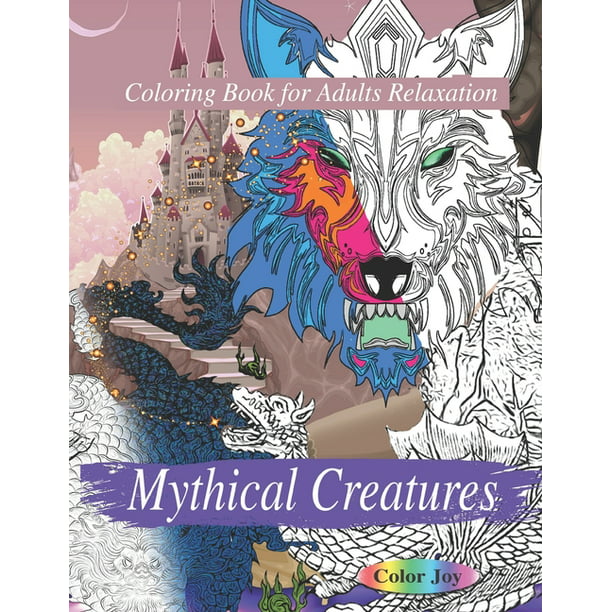 Download Mythical Creatures Coloring Book For Adults : Relaxation ...