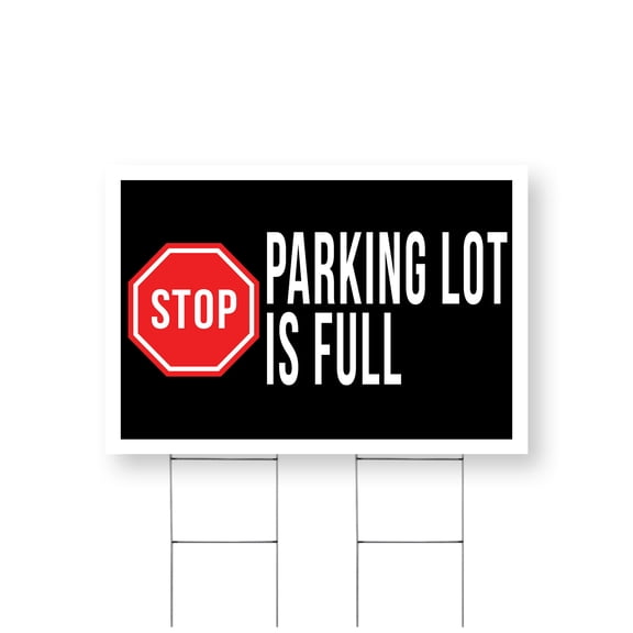 Stop Parking Lot is Full Yard Sign 24 Inch x 36 Inch Double Sided Weatherproof Heavy-Duty Plastic with Stake | Clear Messaging, Event Promotions, Durable Design | Made in USA
