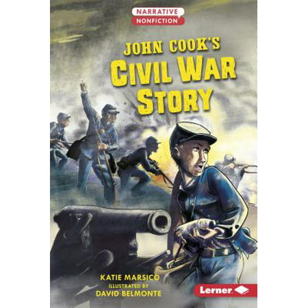 John Cook's Civil War Story (Best Historical Narrative Nonfiction)