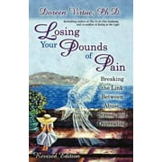 Losing Your Pounds of Pain, Pre-Owned (Paperback)