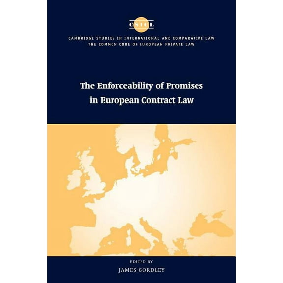 Common Core of European Private Law The Enforceability of Promises in European Contract Law, Book 17, (Paperback)
