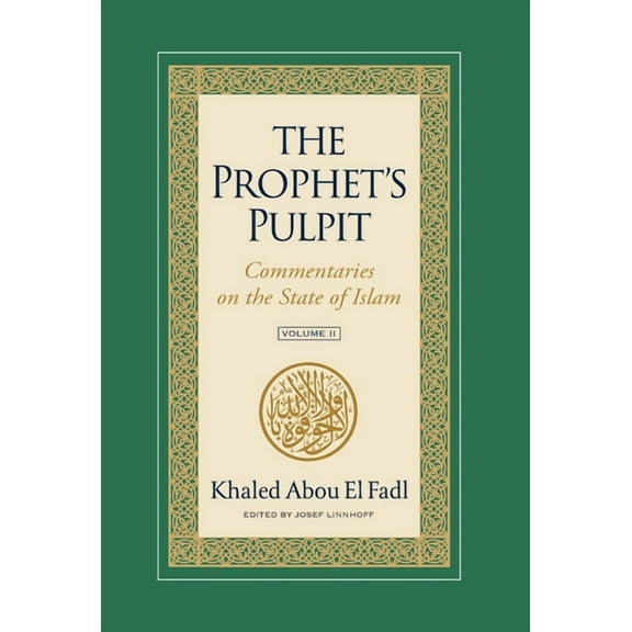 The Prophet's Pulpit: Commentaries on the State of Islam Volume II, (Hardcover)