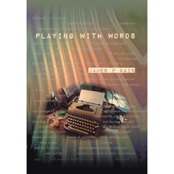 Playing with Words (Hardcover) by James P Kain