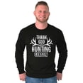 thumbnail image 5 of Thank God For Hunting Season Antlers Long Sleeve TShirt Men Women Brisco Brands S, 5 of 5