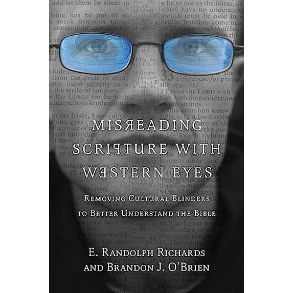 Pre-Owned Misreading Scripture with Western Eyes: Removing Cultural Blinders to Better Understand the Bible, 9780830837823, 0830837825, Paperback,
