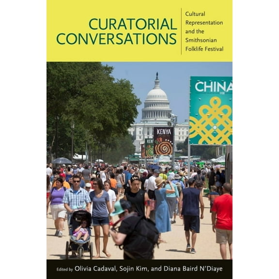 Curatorial Conversations: Cultural Representation and the Smithsonian Folklife Festival, (Paperback)