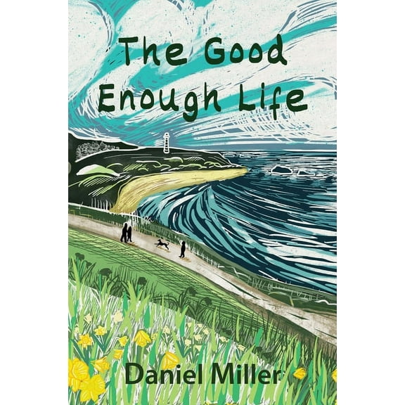 The Good Enough Life, (Hardcover)