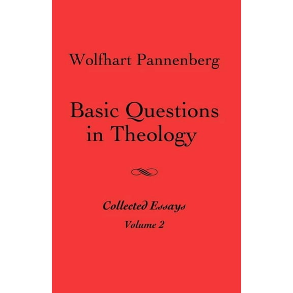 Basic Questions in Theology, Volume 2, (Paperback)