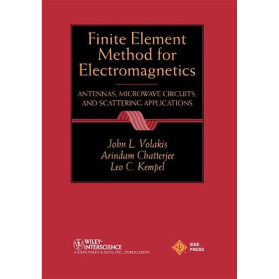 Pre-Owned IEEE Press Electromagnetic Wave Theory: Finite Element Method Electromagnetics: Antennas, Microwave Circuits, and Scattering Applications (Paperback)