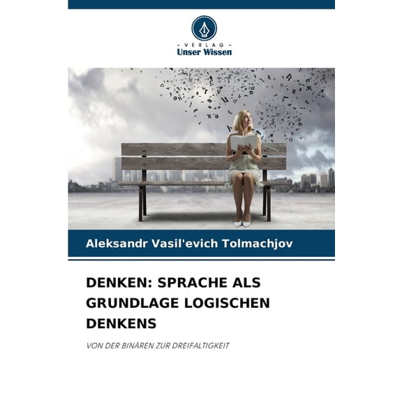 Denken: Sprache ALS Grundlage Logischen Denkens, (Paperback)