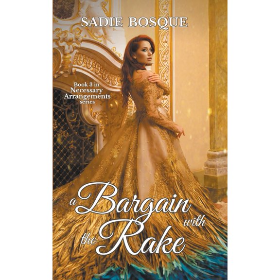 Necessary Arrangements A Bargain with the Rake, Book 3, (Paperback)
