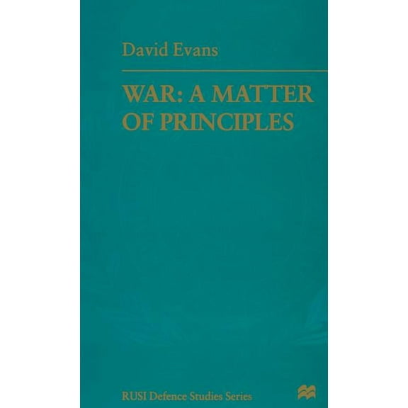 Rusi Defence Studies War: A Matter of Principles, (Hardcover)